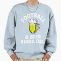 Football Beer Kinda Dad Sweatshirt - Minimalist Print for Adults - T-Shirt, Sweatshirt, Hoodie