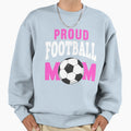 Proud Football Mom T-Shirt - Graphic Print Unisex - T-Shirt, Sweatshirt, Hoodie