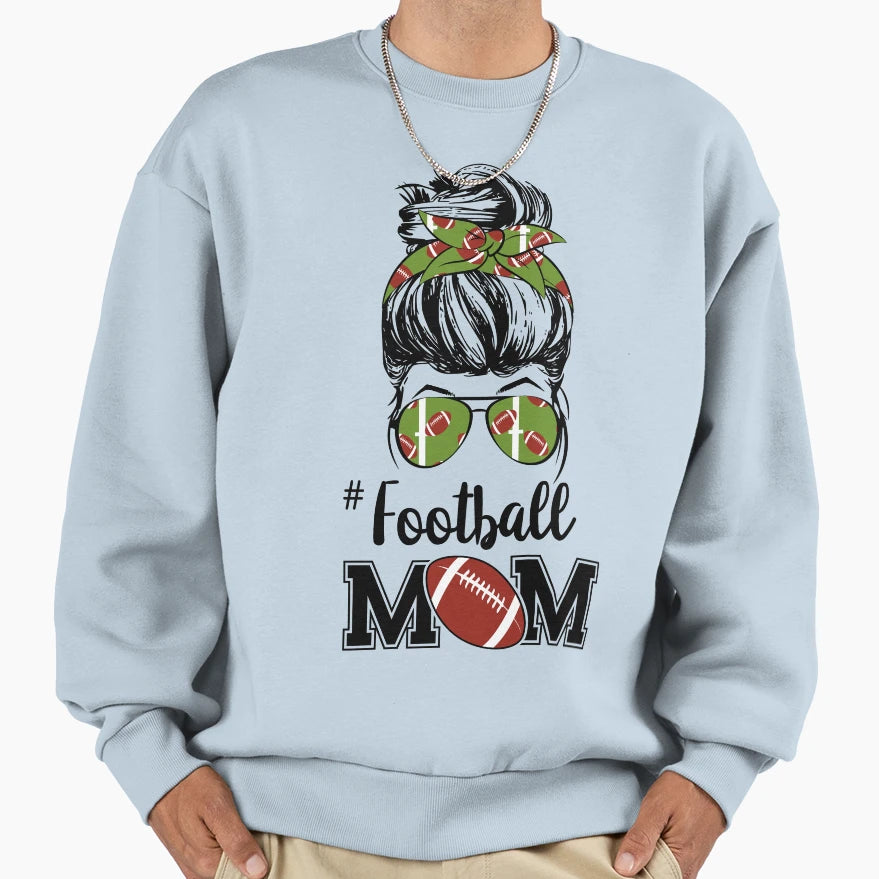 Football Mom Messy Bun Sweatshirt - Streetwear Style Unisex - T-Shirt, Sweatshirt, Hoodie
