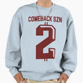 Johnny Maniel Comeback Szn Sweatshirt - Streetwear Style Men Women - T-Shirt, Sweatshirt, Hoodie