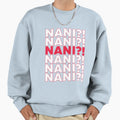 Nani Sweatshirt - Streetwear Style Men Women - T-Shirt, Sweatshirt, Hoodie