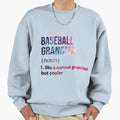 Baseball Grandma Baseball Sweatshirt - Fun Novelty Design for Adults - T-Shirt, Sweatshirt, Hoodie