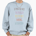 If Youre Not Outraged Youre Not Sweatshirt - Custom Art Print for Adults - T-Shirt, Sweatshirt, Hoodie