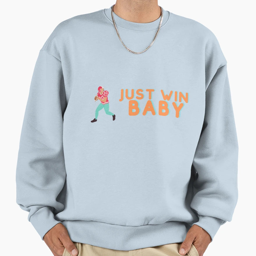 Just Win Sweatshirt - Unique Graphic Men Women - T-Shirt, Sweatshirt, Hoodie