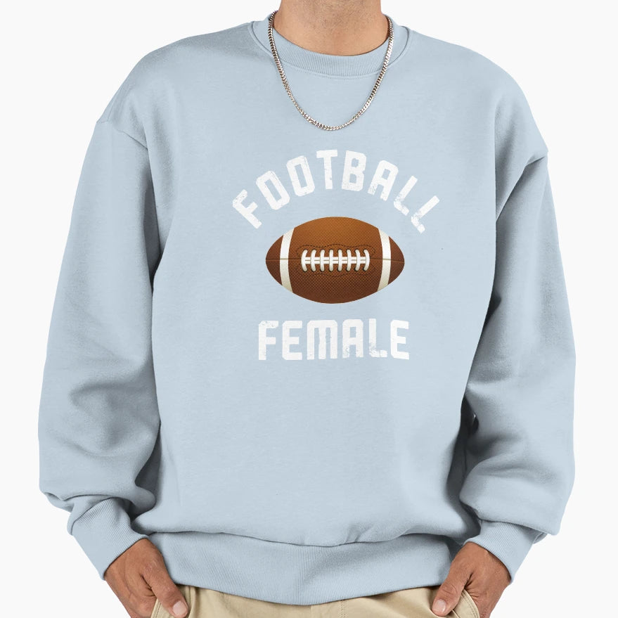 Football Female 3 Sweatshirt - Unique Graphic Men Women - T-Shirt, Sweatshirt, Hoodie