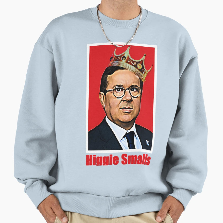 How Ya Livin Higgie Smalls Team Sweatshirt - Streetwear Style Unisex - T-Shirt, Sweatshirt, Hoodie