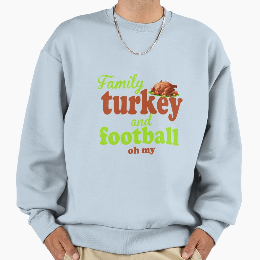 Fuuny Thanksgiving Family Turkey And Sweatshirt - Aesthetic Graphic Unisex - T-Shirt, Sweatshirt, Hoodie