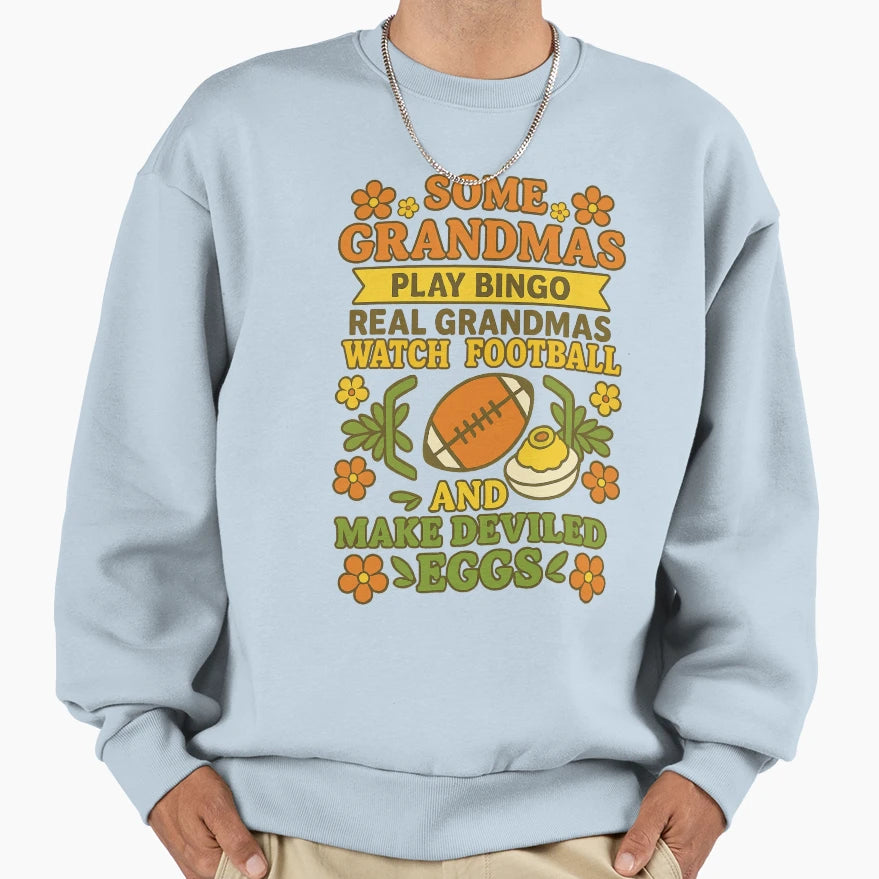 Some Grandmas Play Bingo Real Nanas Sweatshirt - Unique Graphic Men Women - T-Shirt, Sweatshirt, Hoodie