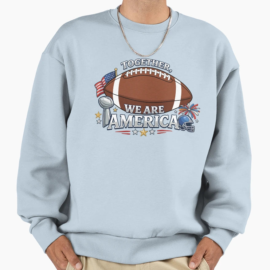 Together We Are America Usa Sweatshirt - Casual Everyday Wear Men Women - T-Shirt, Sweatshirt, Hoodie