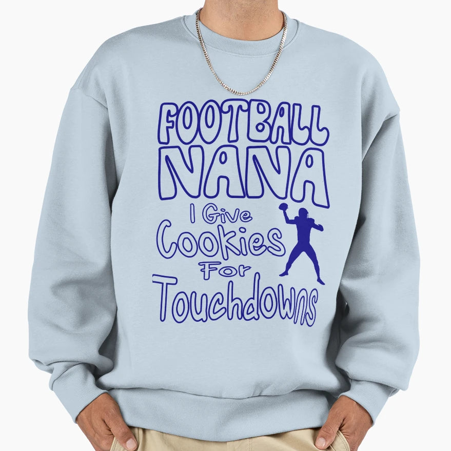 Football Nana Cookies Touchdowns Sweatshirt - Trendy Graphic Men Women - T-Shirt, Sweatshirt, Hoodie