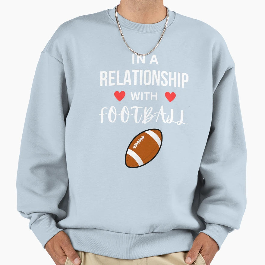 Relationship Football Sweatshirt - Trendy Graphic for Adults - T-Shirt, Sweatshirt, Hoodie