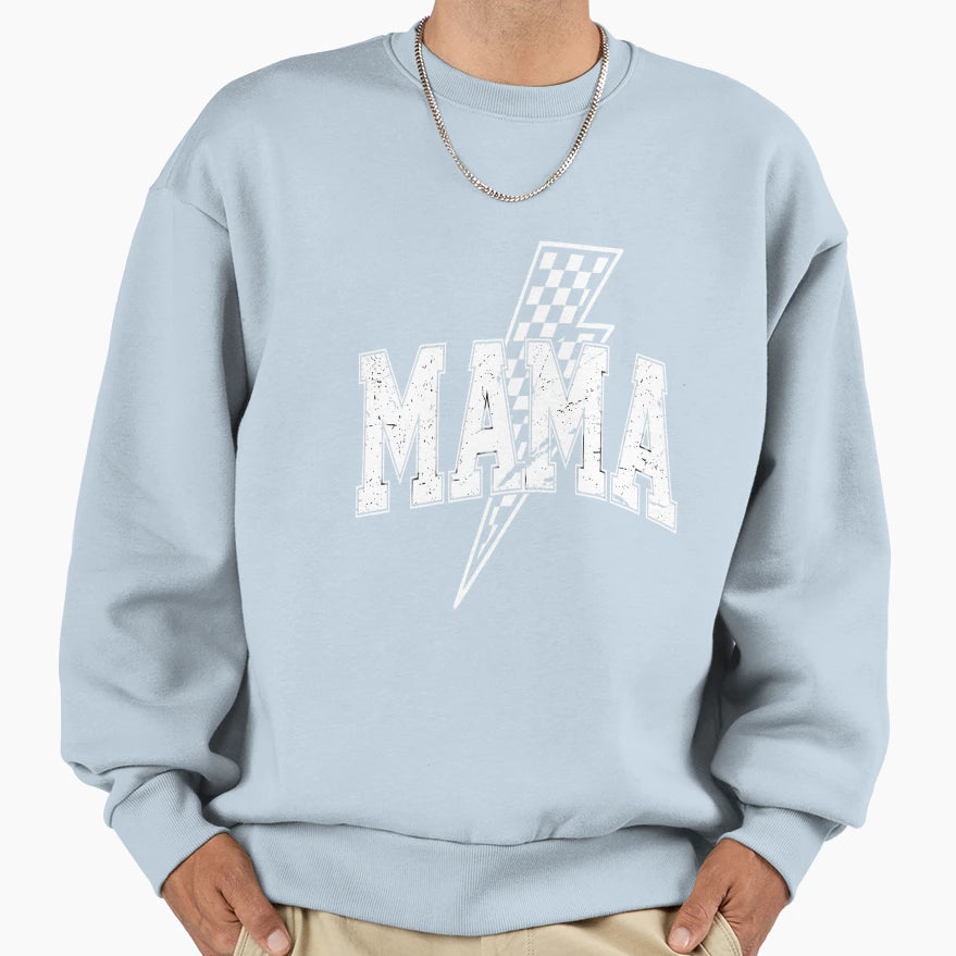 Mama Mothers Day Sweatshirt - Streetwear Style Unisex - T-Shirt, Sweatshirt, Hoodie