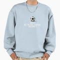 Funny Soccer All Dads Are Coaching It Sweatshirt - Custom Art Print Unisex - T-Shirt, Sweatshirt, Hoodie