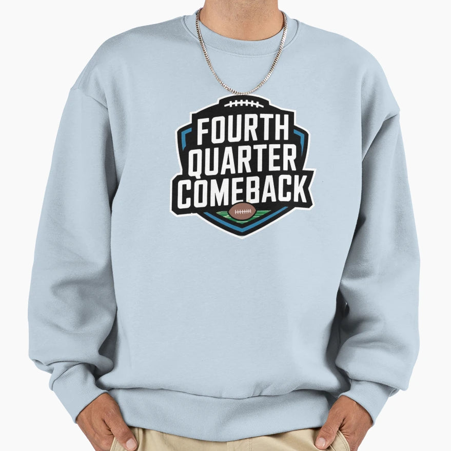Fourth Quarter Comeback Sweatshirt - Aesthetic Graphic Men Women - T-Shirt, Sweatshirt, Hoodie