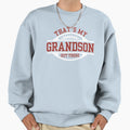 Thats My Grandson Out There Sweatshirt - Minimalist Print Men Women - T-Shirt, Sweatshirt, Hoodie