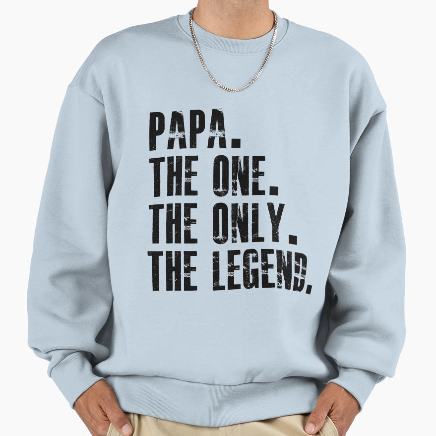 Papa One Only Legend Sweatshirt - Graphic Print Men Women - T-Shirt, Sweatshirt, Hoodie