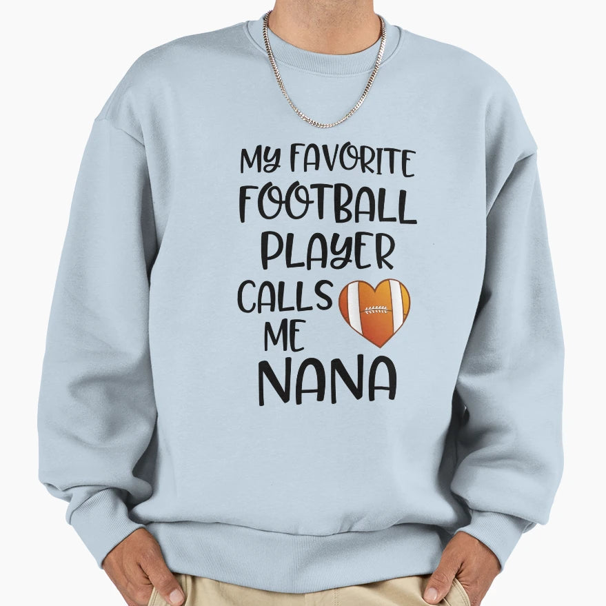 My Favorite Football Player Calls Sweatshirt - Custom Art Print for Adults - T-Shirt, Sweatshirt, Hoodie
