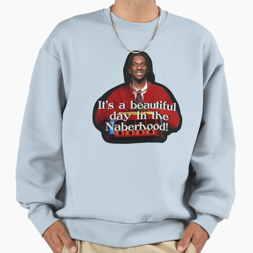Day Naberhood Sweatshirt - Trendy Graphic Men Women - T-Shirt, Sweatshirt, Hoodie