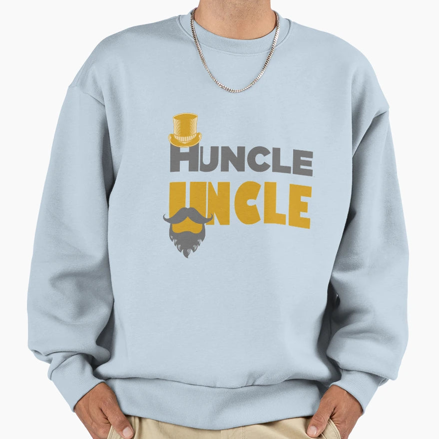 Huncle Uncle Sweatshirt - Trendy Graphic Men Women - T-Shirt, Sweatshirt, Hoodie