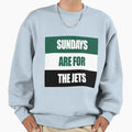 Sundays Are Jets Sweatshirt - Streetwear Style Men Women - T-Shirt, Sweatshirt, Hoodie