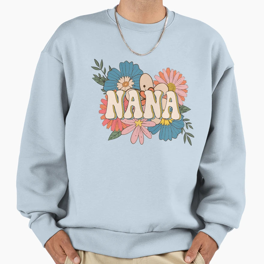 Nana Floral Mothers Day Sweatshirt - Novelty Apparel Unisex - T-Shirt, Sweatshirt, Hoodie