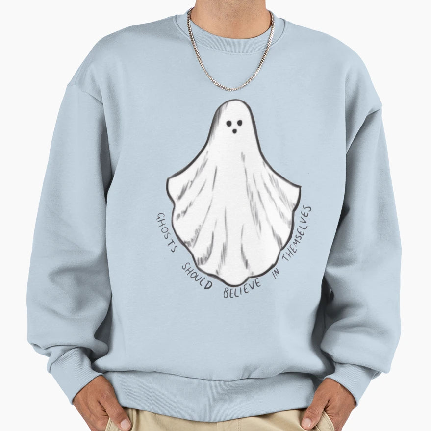 Ghosts Should Believe Sweatshirt - Casual Everyday Wear for Adults - T-Shirt, Sweatshirt, Hoodie