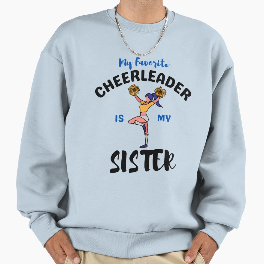 My Favorite Cheerleader Is My Sweatshirt - Custom Art Print Men Women - T-Shirt, Sweatshirt, Hoodie
