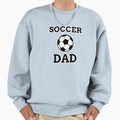 Soccer Dad Sweatshirt - Casual Everyday Wear for Adults - T-Shirt, Sweatshirt, Hoodie