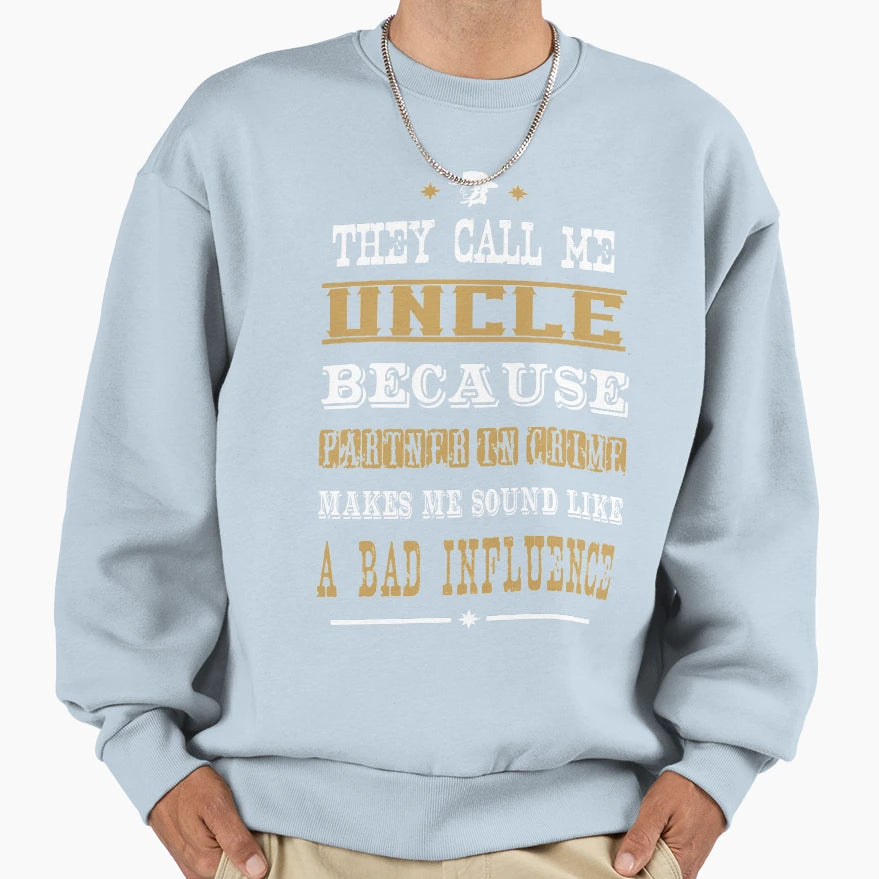 Uncle Partner Crime Sweatshirt - Custom Art Print Men Women - T-Shirt, Sweatshirt, Hoodie