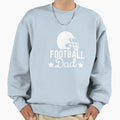 Football Dad Sweatshirt - Custom Art Print Men Women - T-Shirt, Sweatshirt, Hoodie