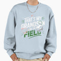 Thats My Grandson Field Proud Soccer Sweatshirt - Graphic Print for Adults - T-Shirt, Sweatshirt, Hoodie