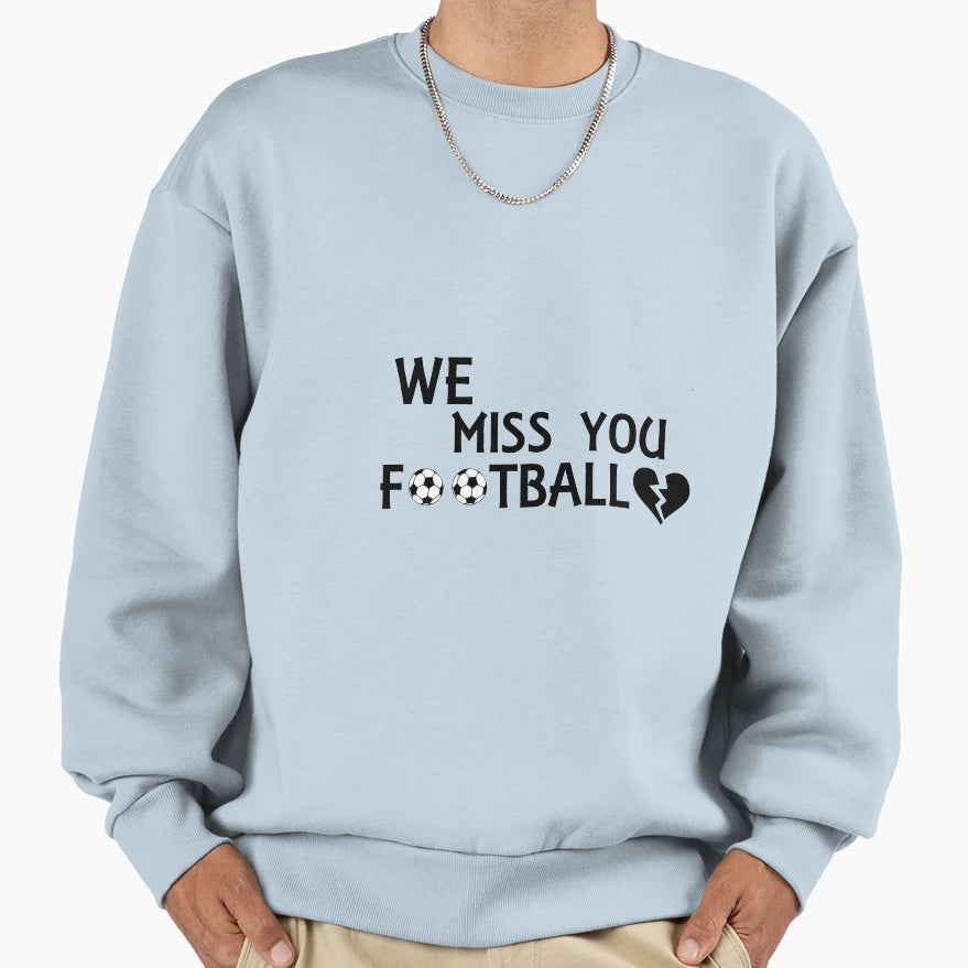 You Football Sweatshirt - Casual Everyday Wear Men Women - T-Shirt, Sweatshirt, Hoodie