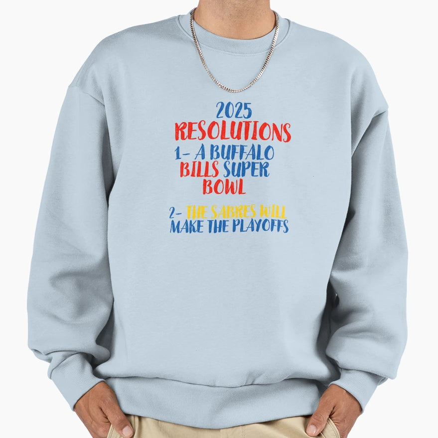 2025 Resolutions Sweatshirt - Streetwear Style Unisex - T-Shirt, Sweatshirt, Hoodie