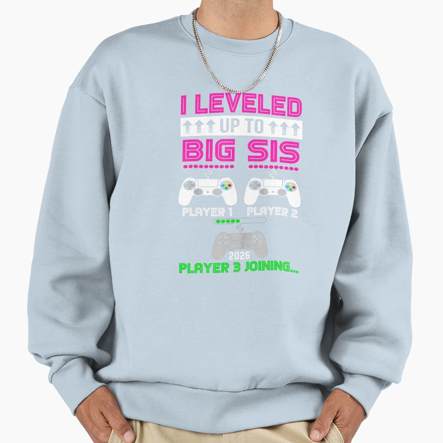 Big Sister Level Up Gaming Sweatshirt - Custom Art Print Men Women - T-Shirt, Sweatshirt, Hoodie