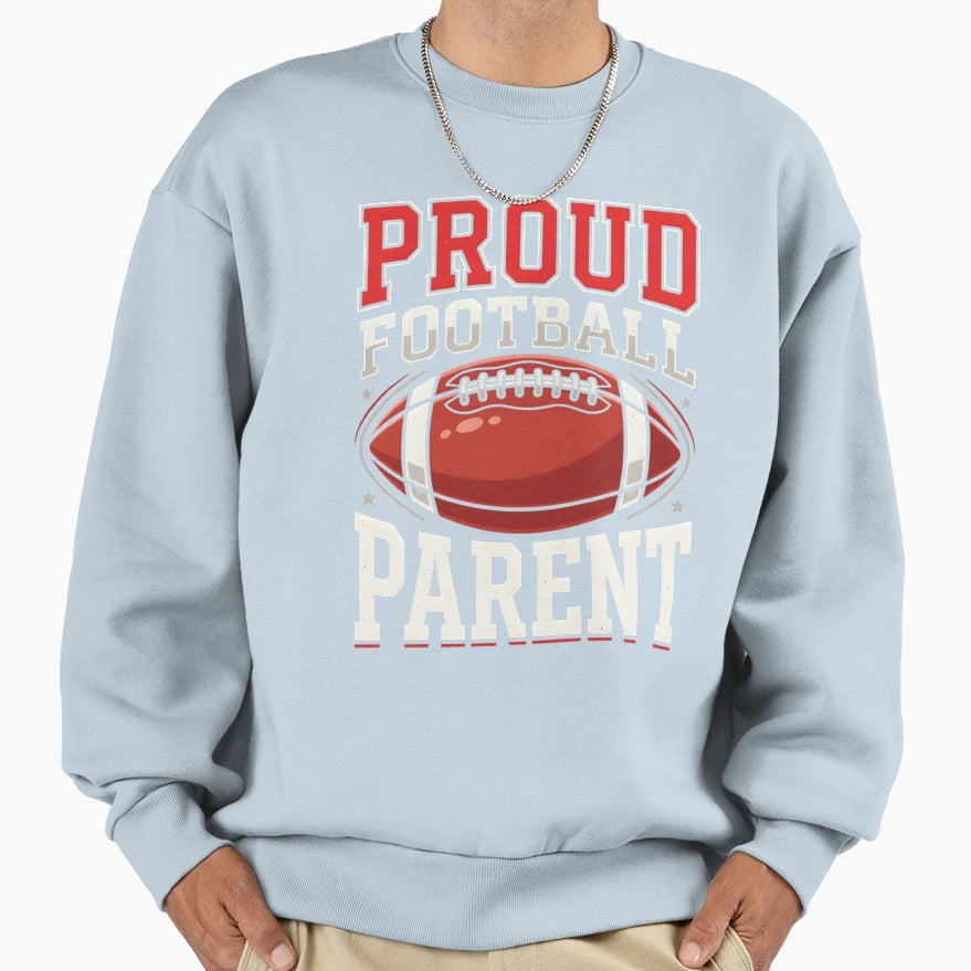 Proud Football Parent Game Day Sweatshirt - Custom Art Print Men Women - T-Shirt, Sweatshirt, Hoodie