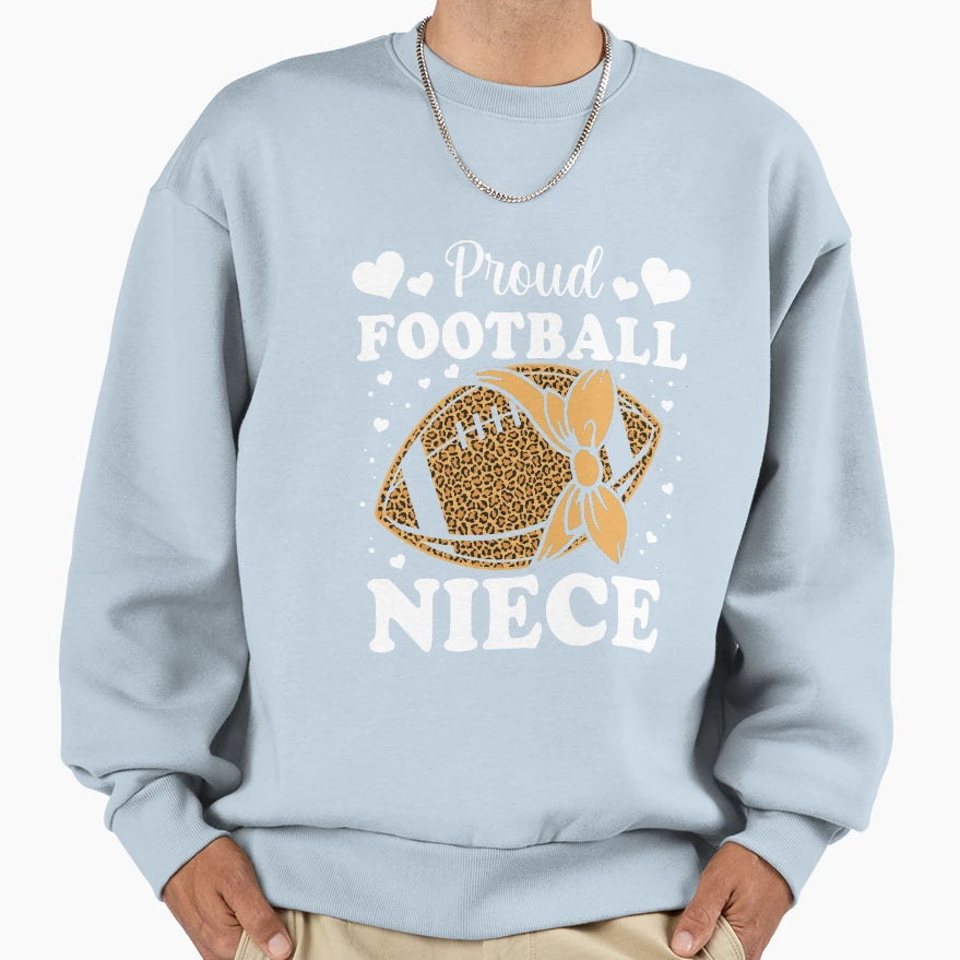 Proud Football Niece Funny Player Sweatshirt - Novelty Apparel Men Women - T-Shirt, Sweatshirt, Hoodie