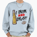 I Drink And Draft T-Shirt - Unique Graphic Unisex - T-Shirt, Sweatshirt, Hoodie