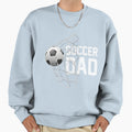 Soccer Dad Football Futbol Sweatshirt - Casual Everyday Wear Men Women - T-Shirt, Sweatshirt, Hoodie