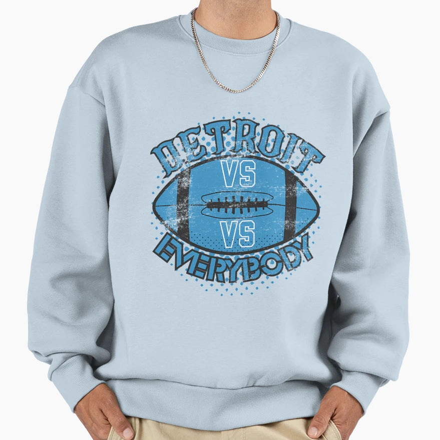 Detroit Vs Everybody Sweatshirt - Graphic Print Unisex - T-Shirt, Sweatshirt, Hoodie