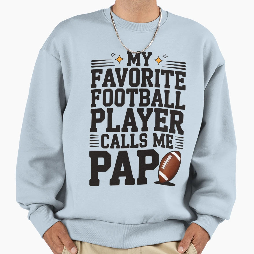 Favorite Football Player Calls Me Sweatshirt - Trendy Graphic for Adults - T-Shirt, Sweatshirt, Hoodie