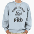 Tackling Fatherhood Like Pro Sweatshirt - Custom Art Print Men Women - T-Shirt, Sweatshirt, Hoodie