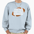 Fantasy Football Sweatshirt - Fun Novelty Design for Adults - T-Shirt, Sweatshirt, Hoodie