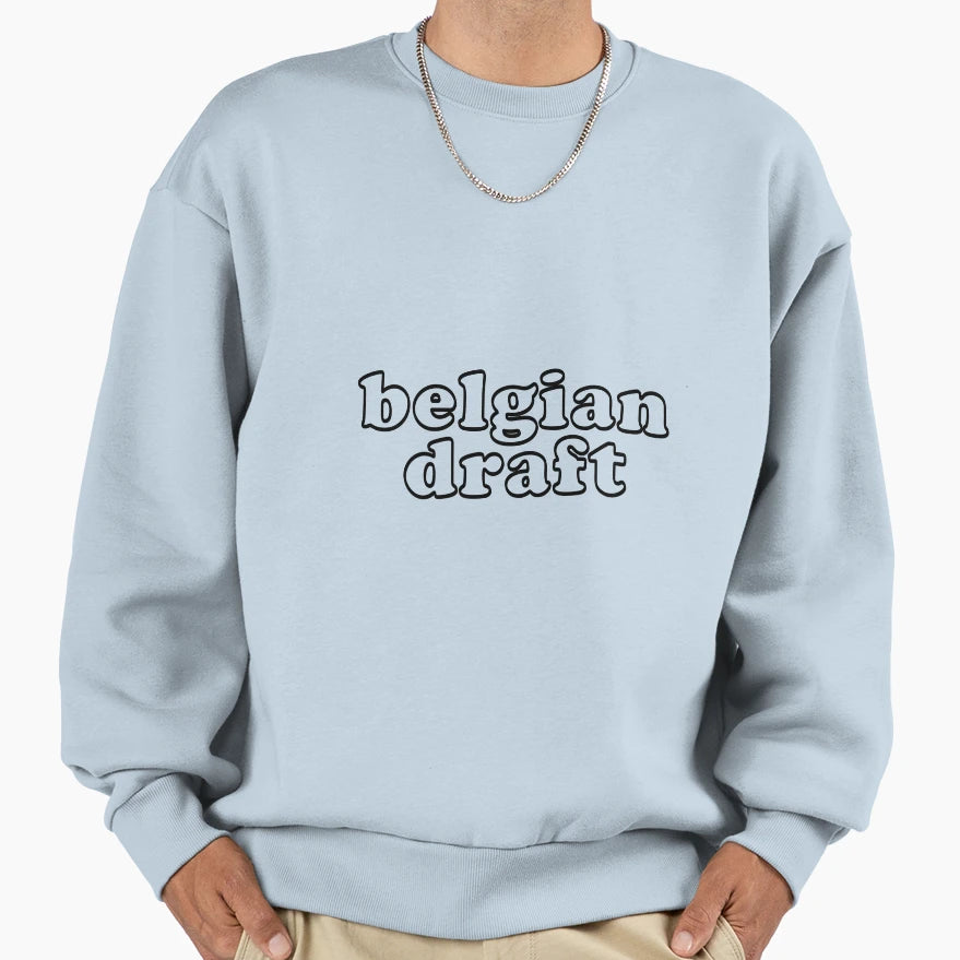 Belgian Draft Bubble Letters Sweatshirt - Trendy Graphic Men Women - T-Shirt, Sweatshirt, Hoodie