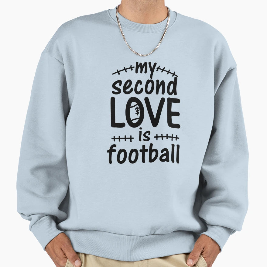 My Second Love Is Football Sweatshirt - Minimalist Print Unisex - T-Shirt, Sweatshirt, Hoodie