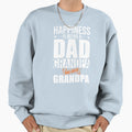 Happiness Is Being Dad Grandpa Sweatshirt - Fun Novelty Design Men Women - T-Shirt, Sweatshirt, Hoodie