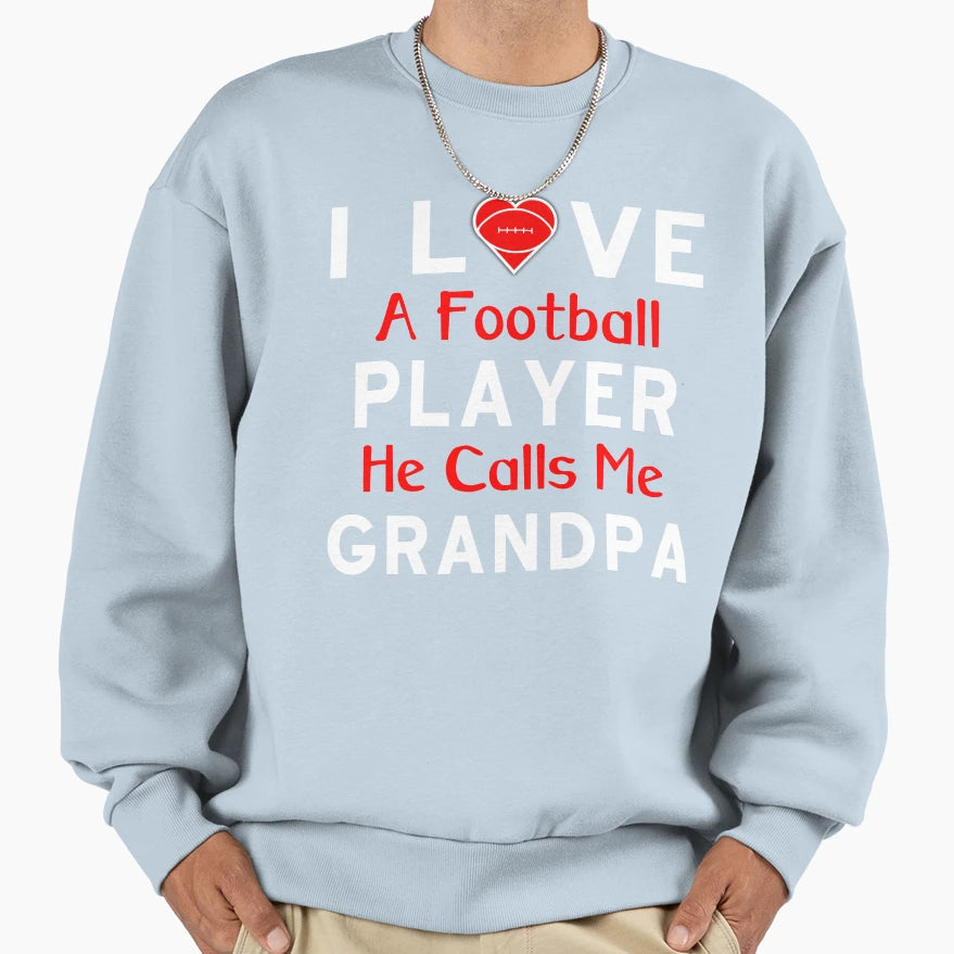 I Love Football Player He Calls Sweatshirt - Minimalist Print for Adults - T-Shirt, Sweatshirt, Hoodie