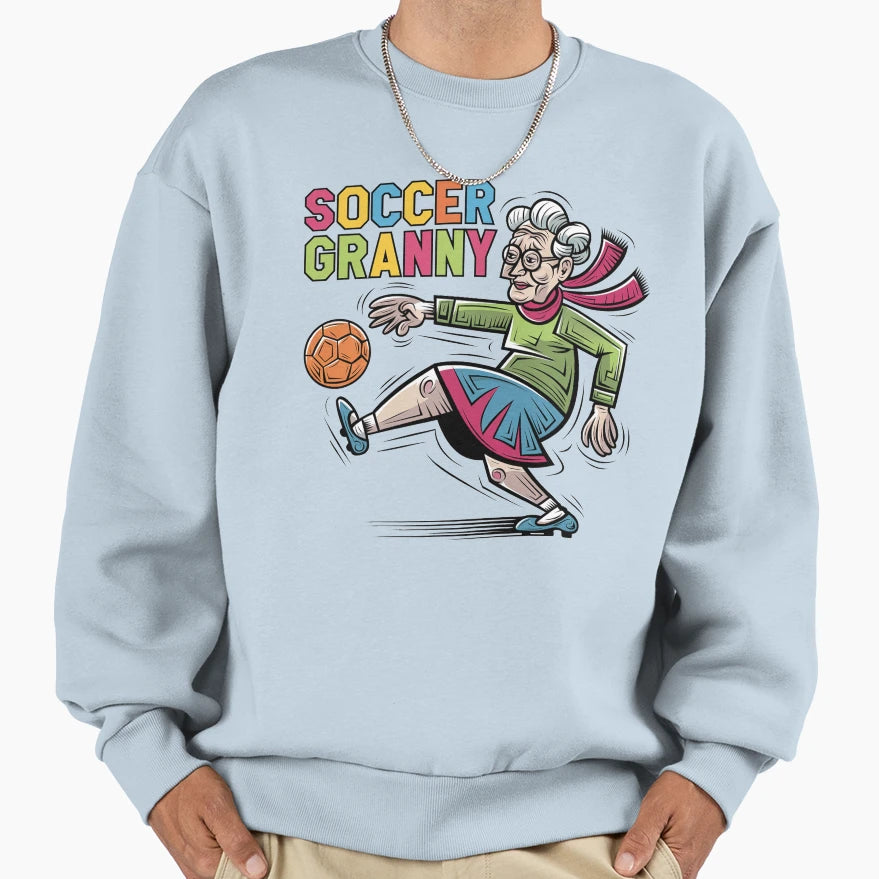 Funny Soccer Granny Soccer Sweatshirt - Casual Everyday Wear Men Women - T-Shirt, Sweatshirt, Hoodie