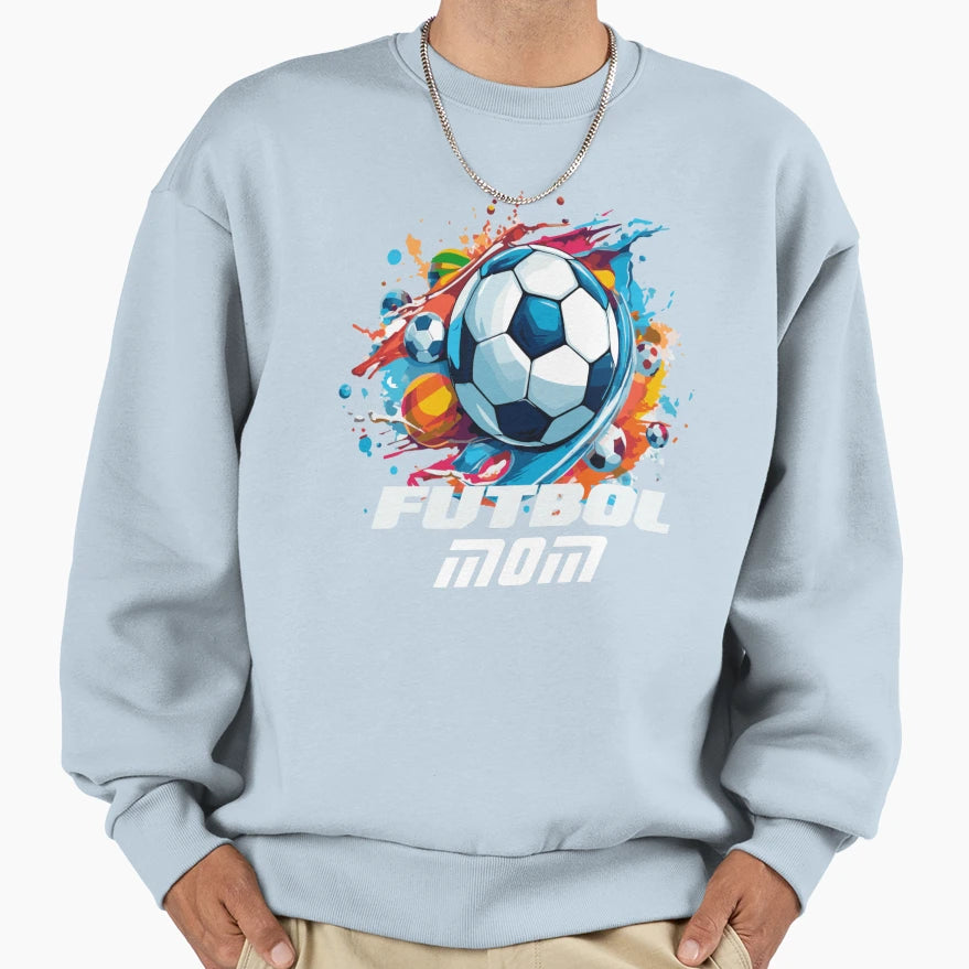 Futbol Mom Sweatshirt - Graphic Print Men Women - T-Shirt, Sweatshirt, Hoodie