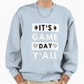 Its Game Day Yall Football Game Sweatshirt - Minimalist Print Men Women - T-Shirt, Sweatshirt, Hoodie