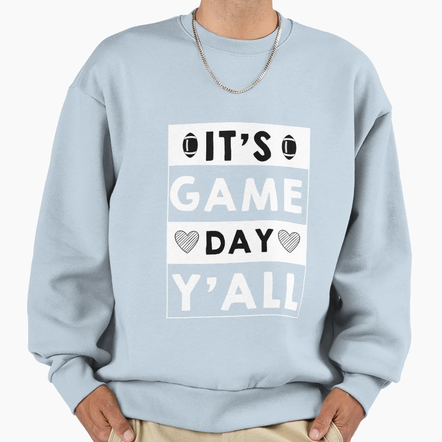 Its Game Day Yall Football Game Sweatshirt - Minimalist Print Men Women - T-Shirt, Sweatshirt, Hoodie